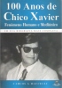 100 ANOS DE CHICO XAVIER - Clique para ampliar